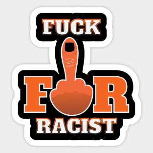 Fuck For Racist Sticker